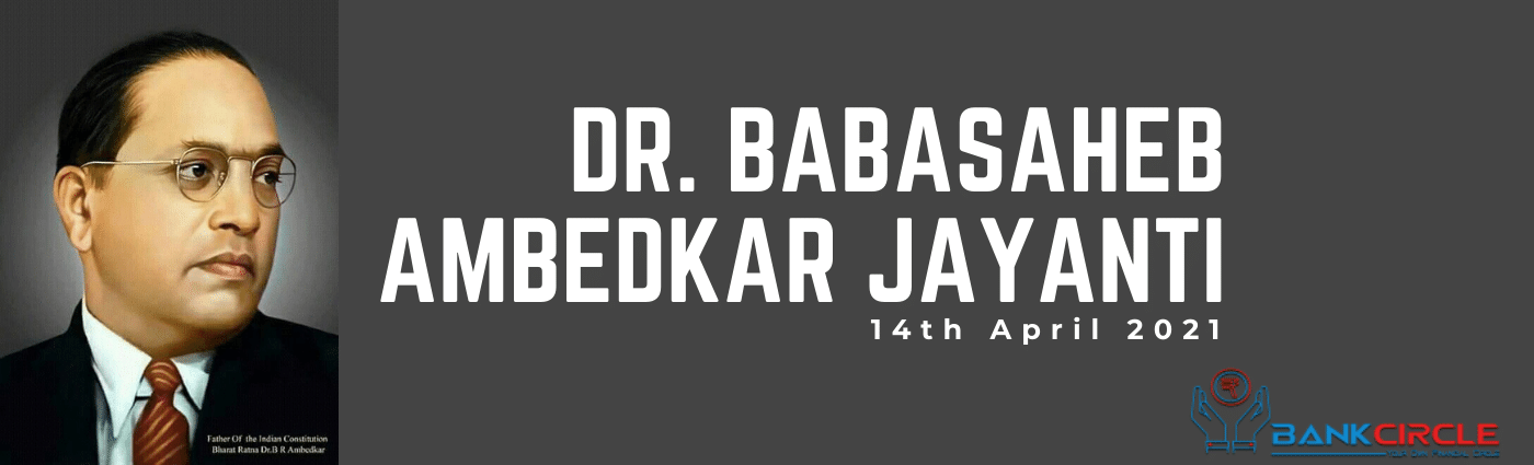 Dr Babasaheb Ambedkar Jayanti Tamil New Year S Day Vishu Biju Festival Cheiraoba Bohag Bihu Bank Holiday April 2021 Bankcircle